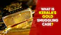 Kerala gold smuggling case